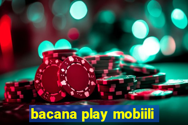 bacana play mobiili